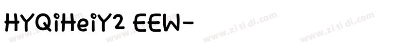 HYQiHeiY2 EEW字体转换